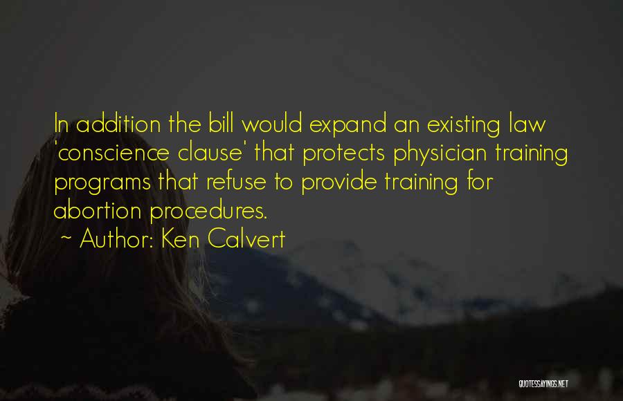 Ken Calvert Quotes 1241261