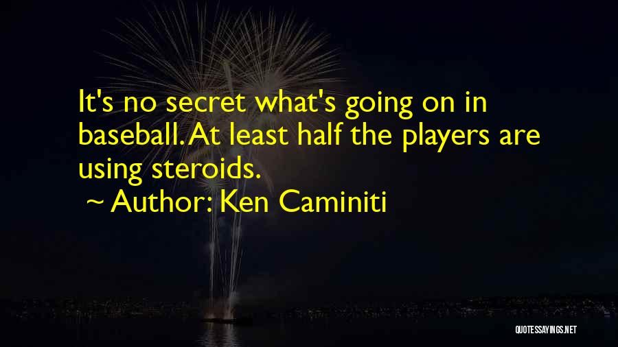 Ken Caminiti Quotes 225950