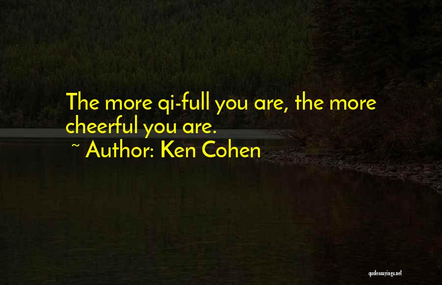 Ken Cohen Quotes 813634
