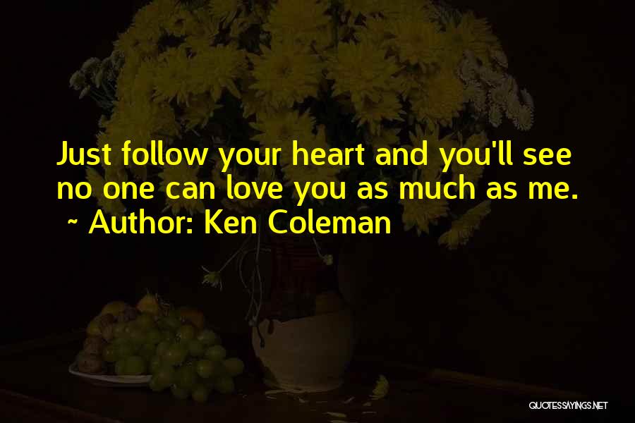 Ken Coleman Quotes 1405767