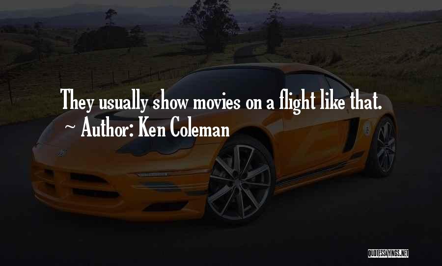 Ken Coleman Quotes 2122766