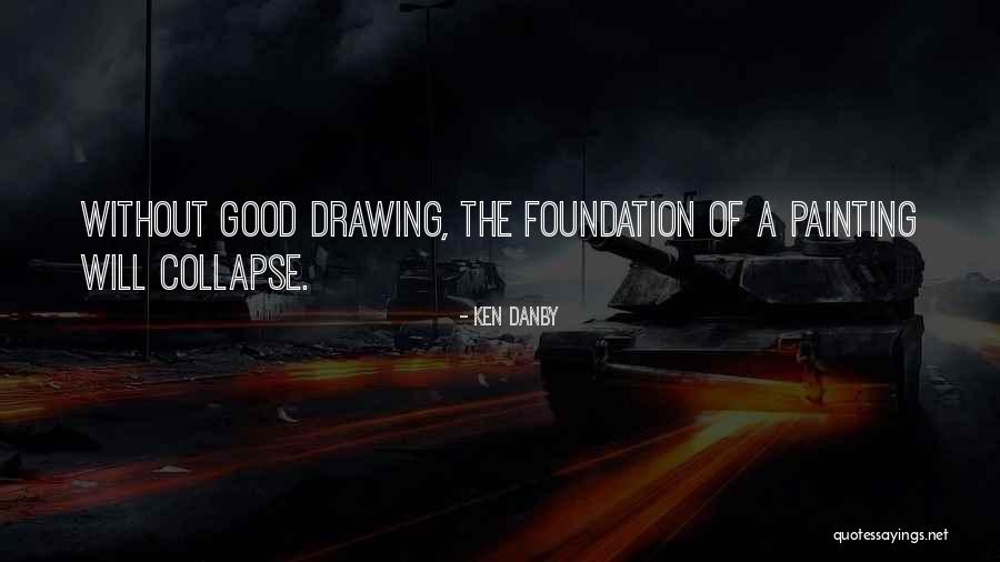 Ken Danby Quotes 215908 Ken Danby Quotes 215908