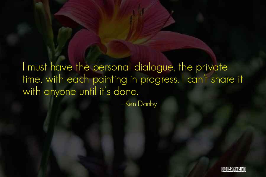 Ken Danby Quotes 419683 Ken Danby Quotes 419683