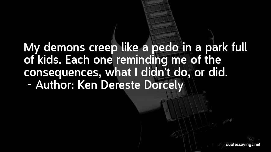 Ken Dereste Dorcely Quotes 283969