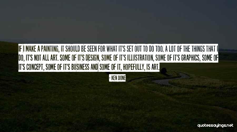 Ken Done Quotes 1599416 Ken Done Quotes 1599416