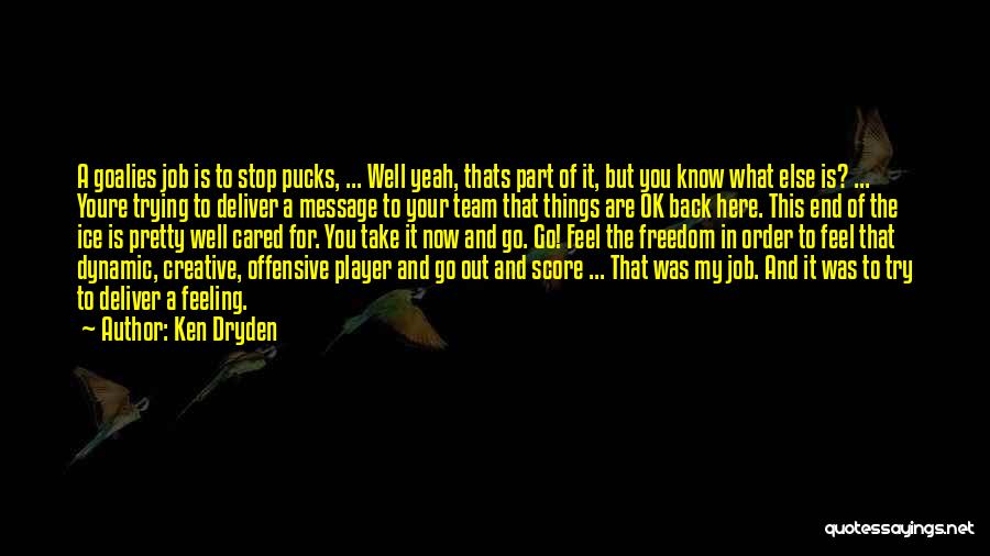 Ken Dryden Quotes 1306676