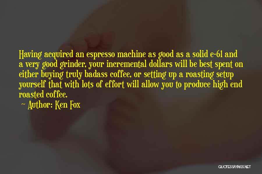 Ken Fox Quotes 1057827