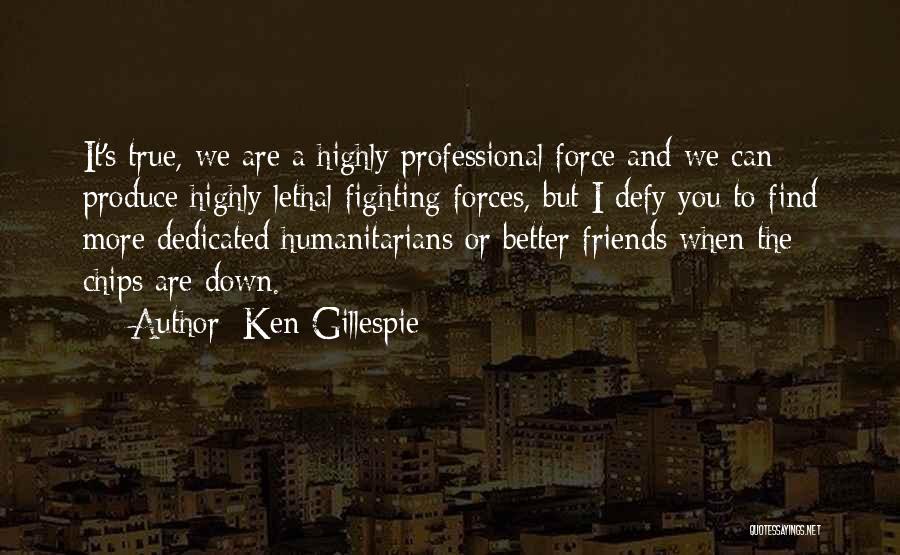 Ken Gillespie Quotes 317850