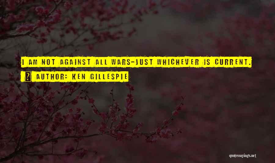 Ken Gillespie Quotes 972813