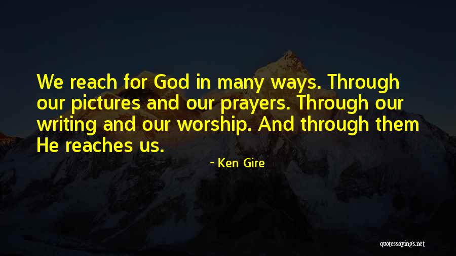 Ken Gire Quotes 1661214