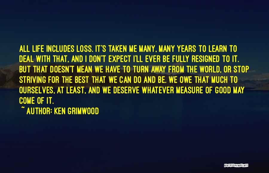 Ken Grimwood Quotes 1885022