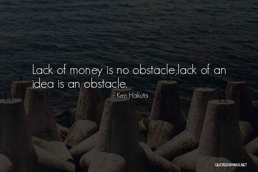 Ken Hakuta Quotes 1901199 Ken Hakuta Quotes 1901199