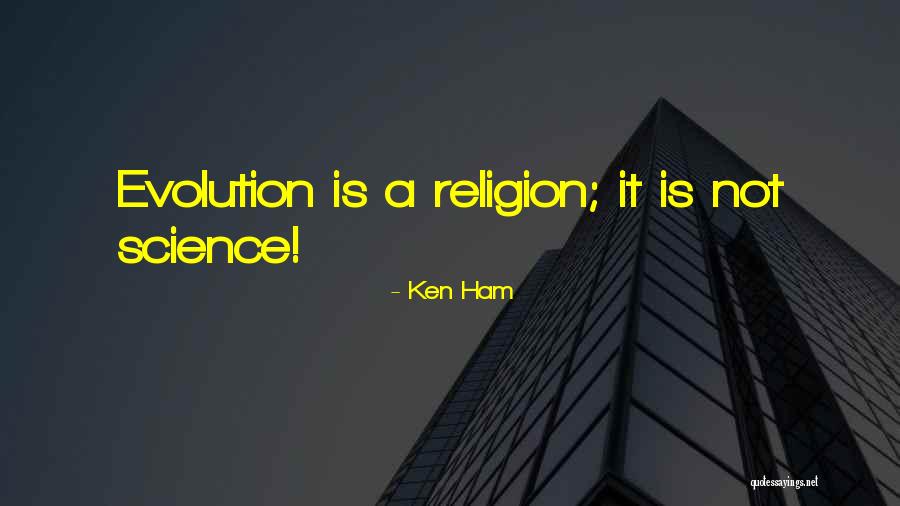 Ken Ham Quotes 1863035