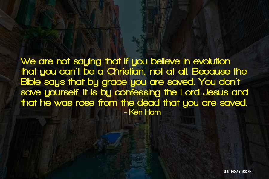 Ken Ham Quotes 2056989