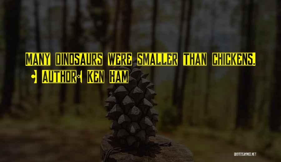 Ken Ham Quotes 282213