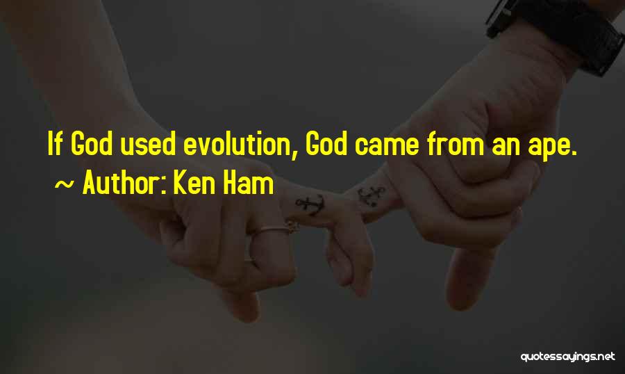 Ken Ham Quotes 99819