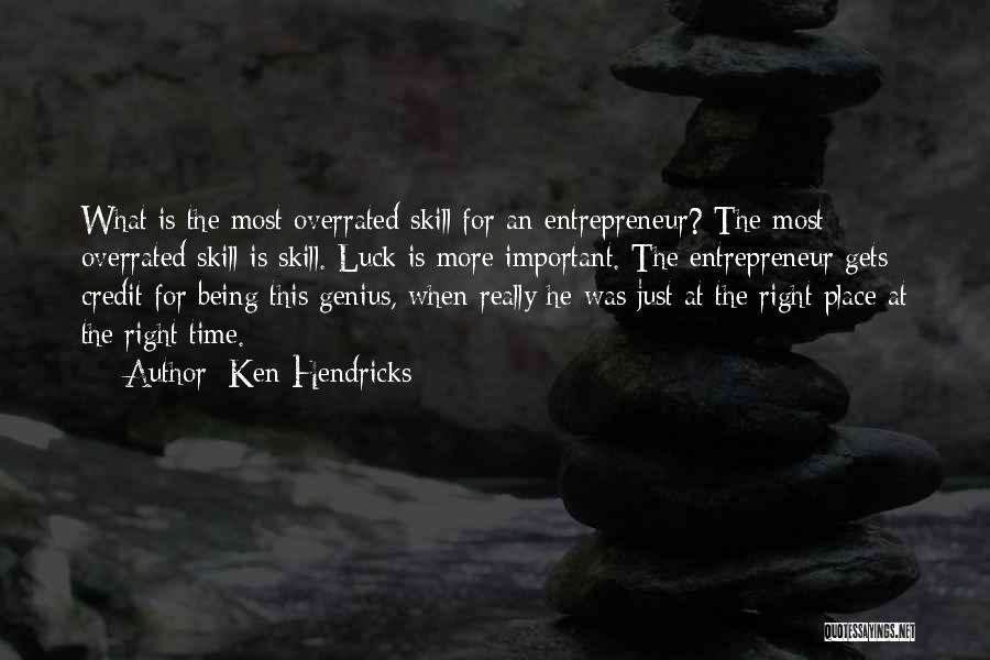 Ken Hendricks Quotes 706187