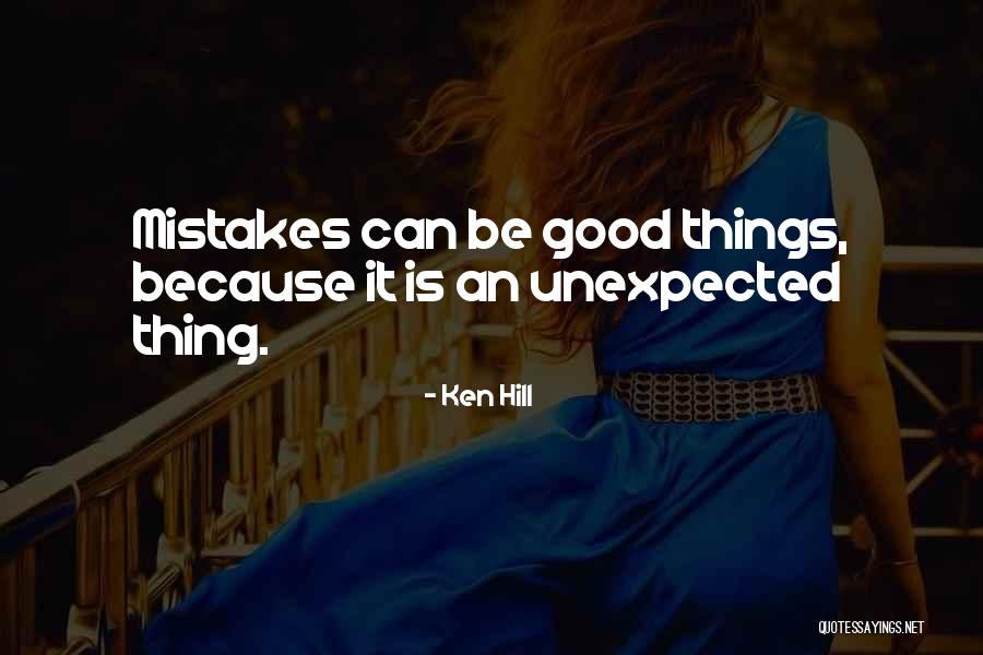Ken Hill Quotes 1827677