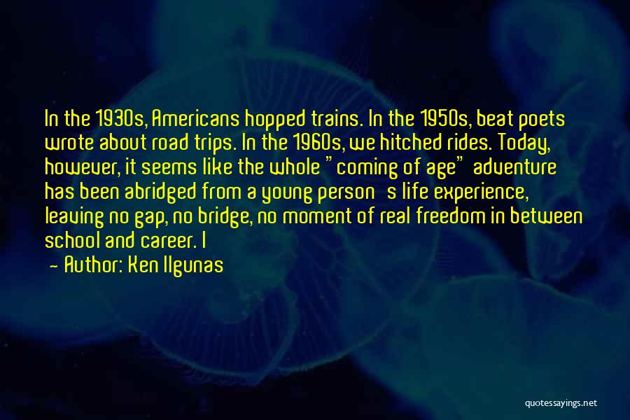 Ken Ilgunas Quotes 2199026