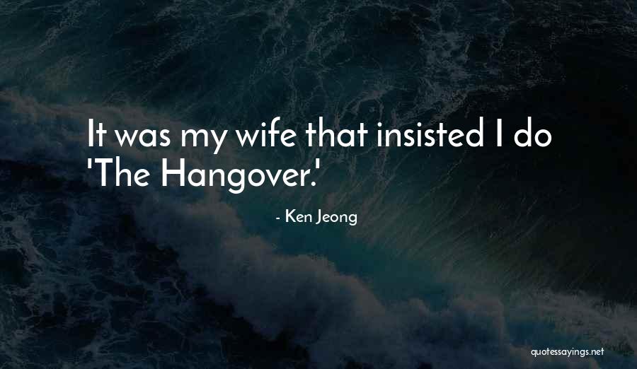 Ken Jeong Best Quotes By Ken Jeong Ken Jeong Best Quotes By Ken Jeong