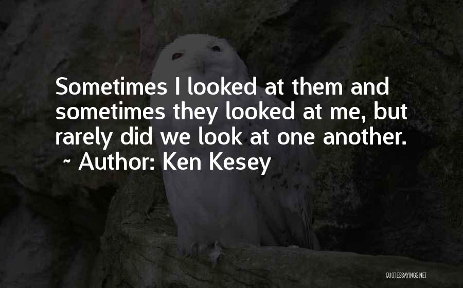 Ken Kesey Quotes 1196509