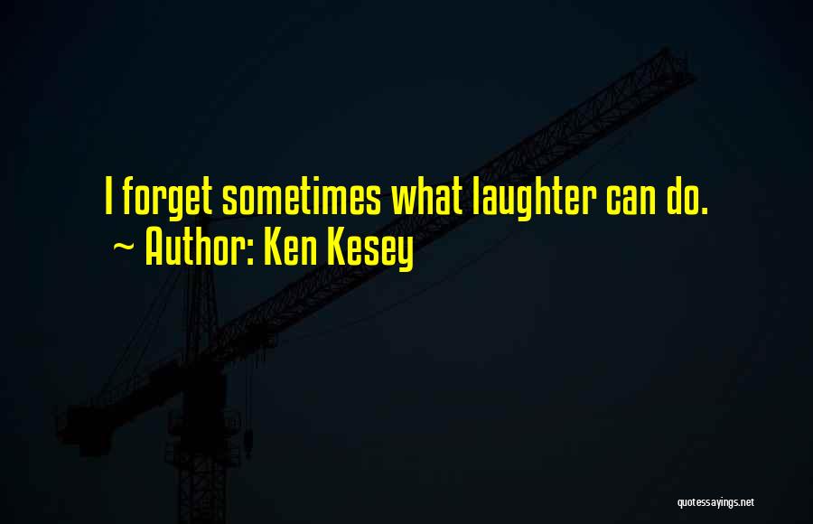 Ken Kesey Quotes 1357560