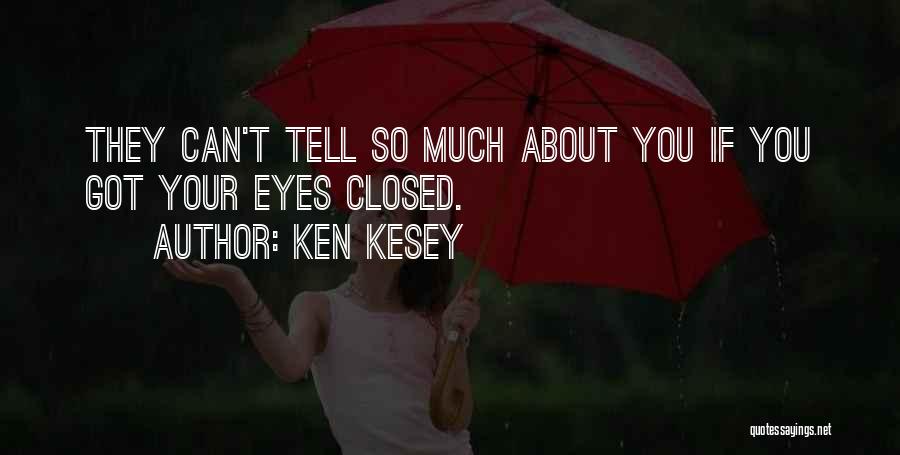 Ken Kesey Quotes 1470845