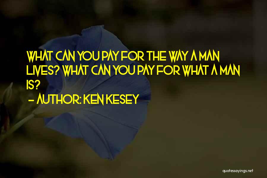Ken Kesey Quotes 1489358