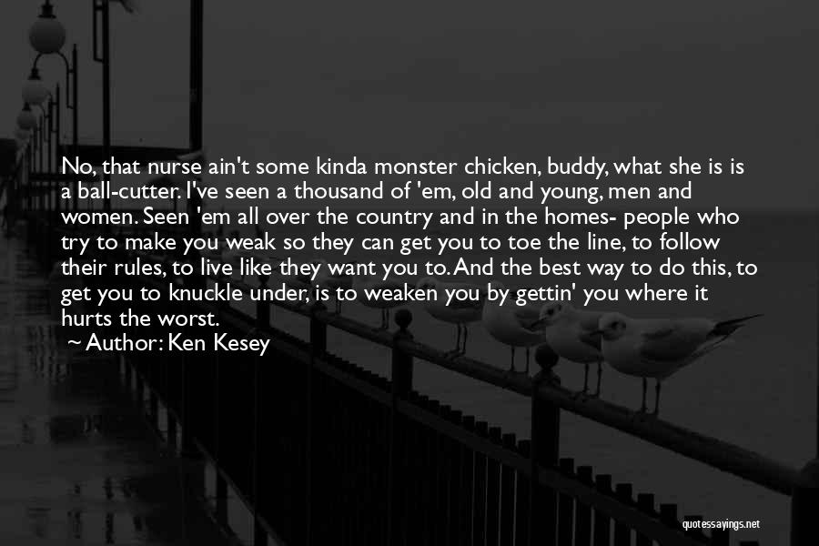 Ken Kesey Quotes 1505387