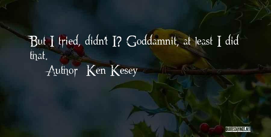 Ken Kesey Quotes 1563551