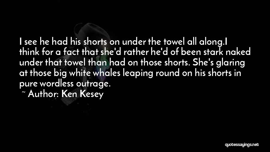 Ken Kesey Quotes 158599