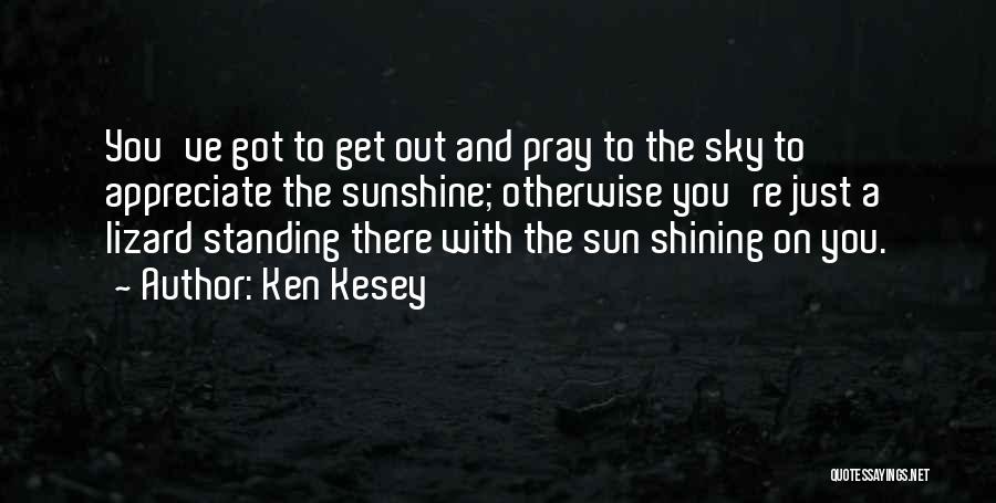 Ken Kesey Quotes 1830731