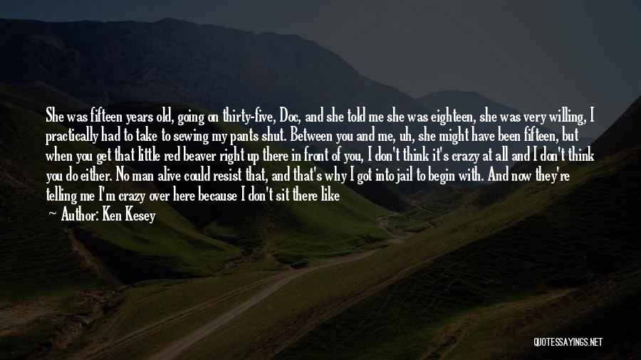 Ken Kesey Quotes 1880843