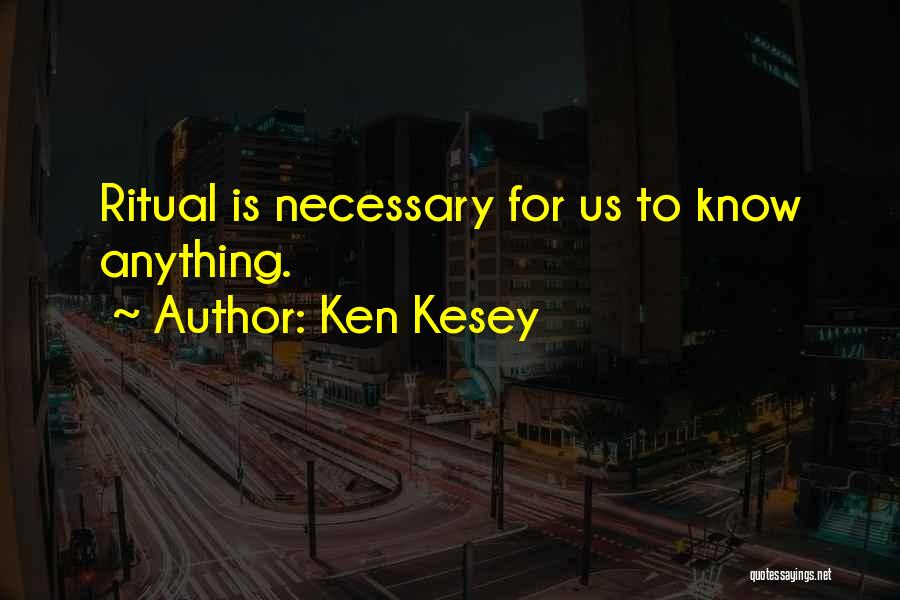 Ken Kesey Quotes 1922196