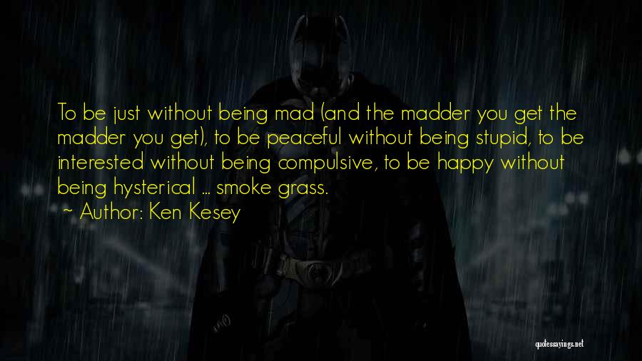 Ken Kesey Quotes 221100