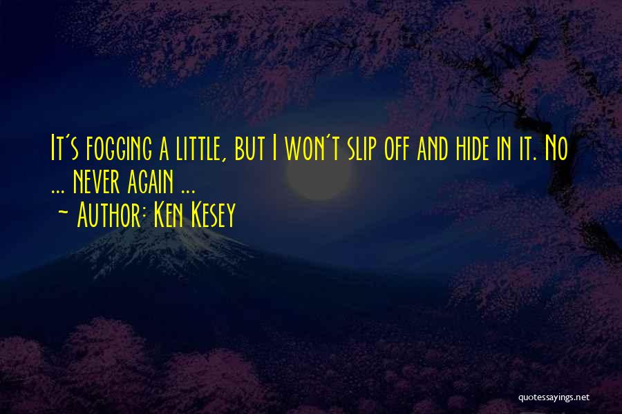 Ken Kesey Quotes 341392