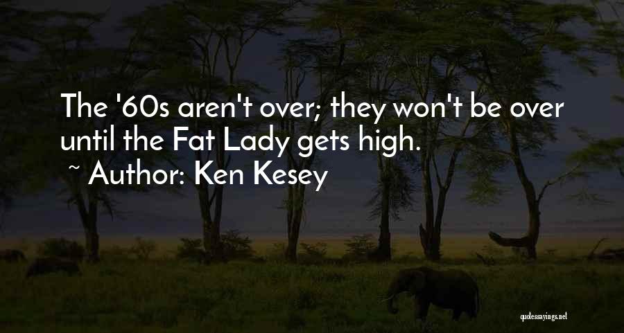 Ken Kesey Quotes 571697