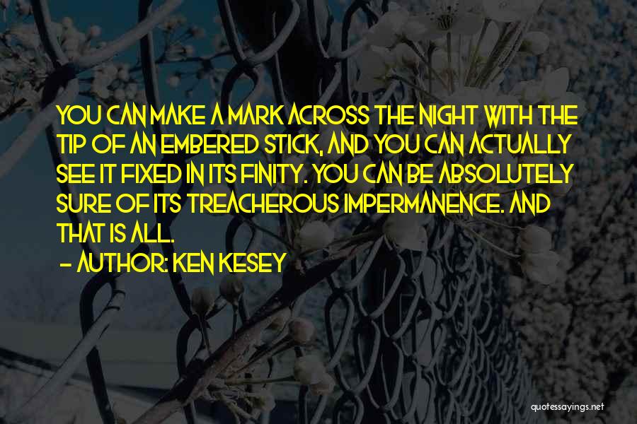 Ken Kesey Quotes 664370