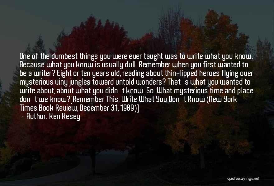 Ken Kesey Quotes 735511