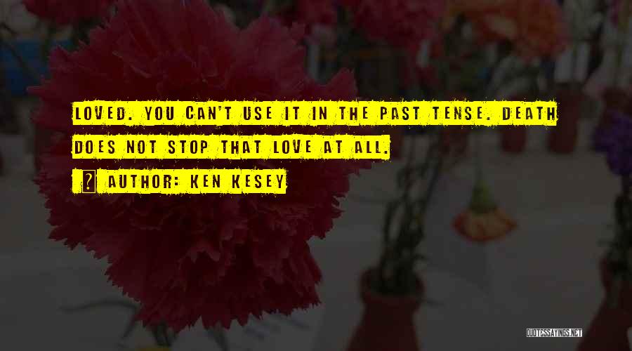 Ken Kesey Quotes 823154