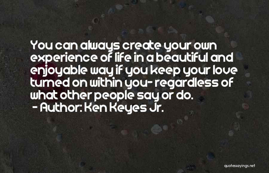 Ken Keyes Jr. Quotes 2006578