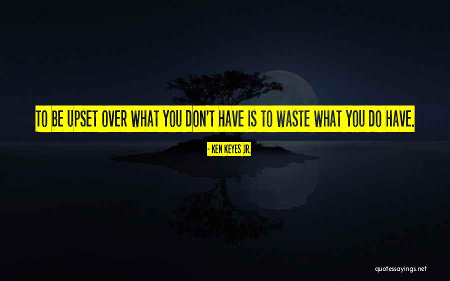 Ken Keyes Jr. Quotes 228363