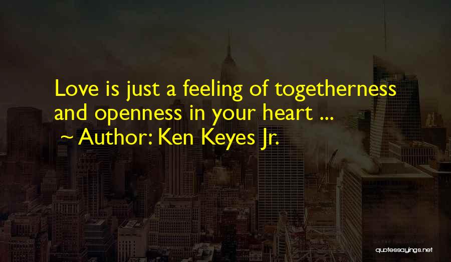 Ken Keyes Quotes By Ken Keyes Jr.