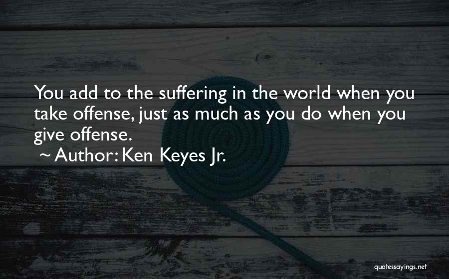 Ken Keyes Quotes By Ken Keyes Jr.