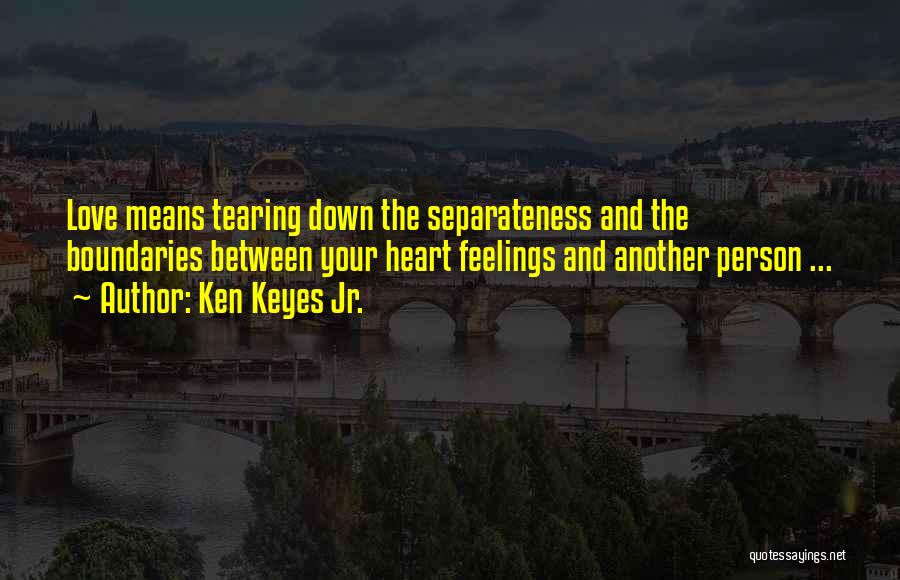 Ken Keyes Quotes By Ken Keyes Jr.