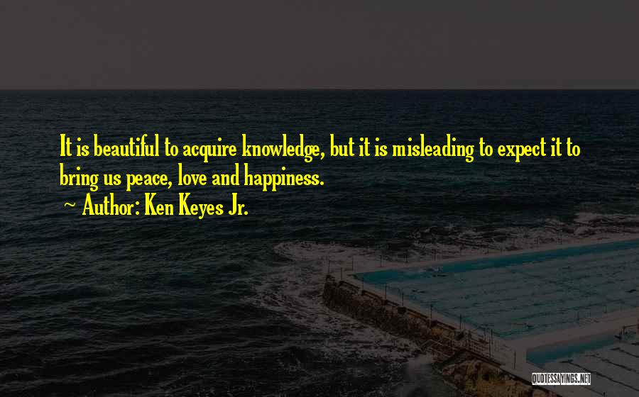 Ken Keyes Quotes By Ken Keyes Jr.