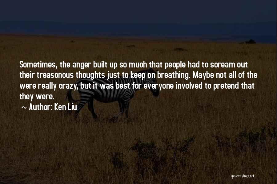 Ken Liu Quotes 1040488