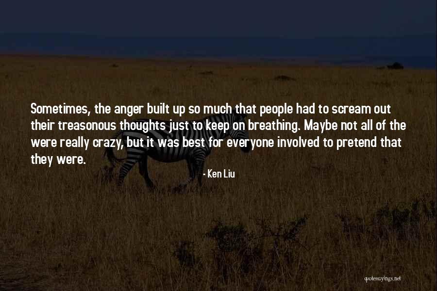 Ken Liu Quotes 1040488