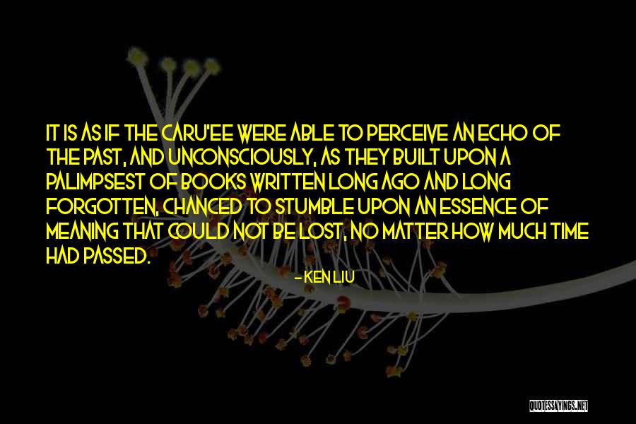 Ken Liu Quotes 1058485 Ken Liu Quotes 1058485