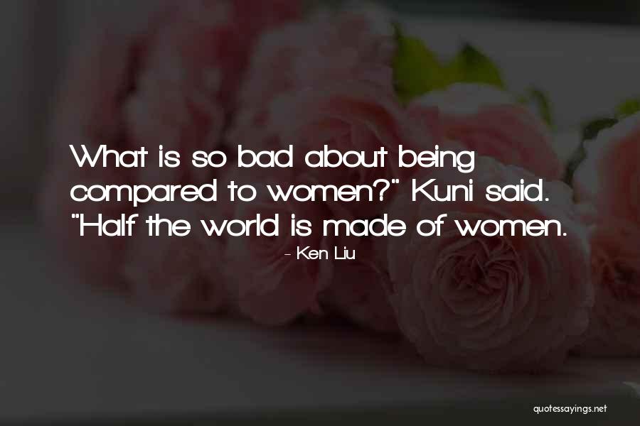 Ken Liu Quotes 1180472